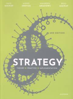 Strategy : theory, practice, implementation
