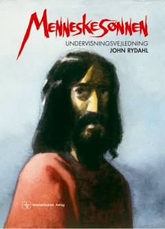 Menneskesønnen : undervisningsvejledning