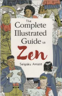The complete illustrated guide to Zen