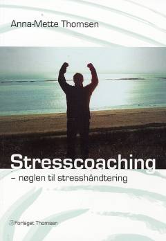 Stresscoaching : nøglen til stresshåndtering