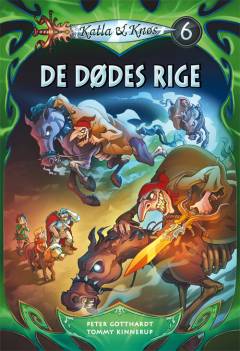 Katla & Knøs. Bind 6 : De dødes rige