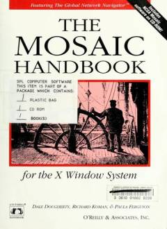 The mosaic handbook for the X Window system
