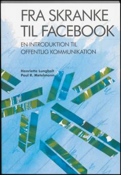 Fra skranke til Facebook : en introduktion til offentlig kommunikation