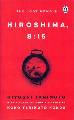 Hiroshima, 8:15 : the lost memoir
