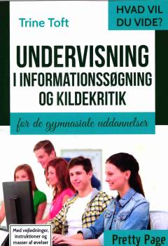 Undervisning i informationssøgning og kildekritik : for de gymnasiale uddannelser