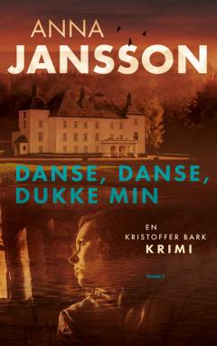 Danse, danse, dukke min : kriminalroman