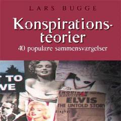 Konspirationsteorier : 40 populære sammensværgelser