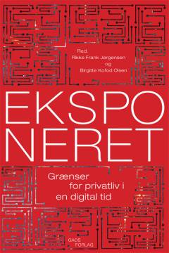 Eksponeret : grænser for privatliv i en digital tid