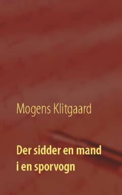 Der sidder en mand i en sporvogn