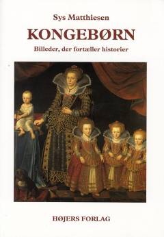 Kongebørn : billeder, der fortæller historier