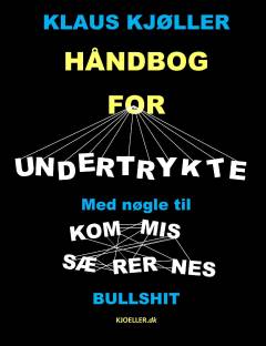 Håndbog for undertrykte : med nøgle til kommissærernes bullshit