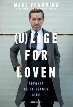 (U)lige for loven : advokat på de svages side