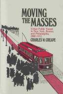 Moving the masses : urban public transport in New York, Boston and Philadelphia, 1880-1912
