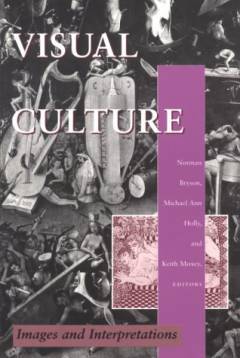 Visual culture : images and interpretations