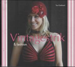 Vintagestrik & fashion : 33 modeller fra Uldstedet