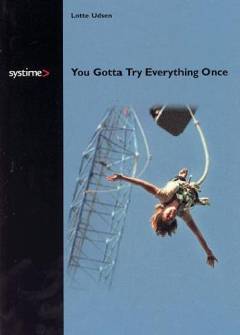 You gotta try everything once