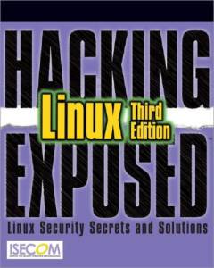 Hacking exposed Linux : Linux security secrets & solutions