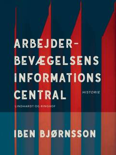 Arbejderbevægelsens Informations Central : historie