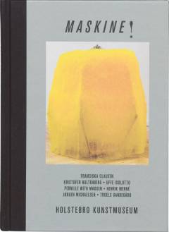 Maskine! : Franciska Clausen, Kristoffer Hultenberg, Uffe Isolotto, Pernille With Madsen, Henrik Menné, Jørgen Michaelsen, Troels Sandegård
