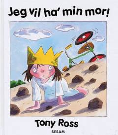 Jeg vil ha' min mor!