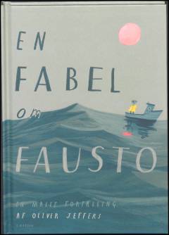 En fabel om Fausto : en malet fortælling