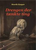 Drengen der tænkte ting. Løse Ænder