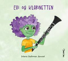 Evi og klarinetten : en børnebog