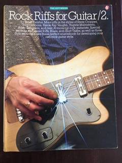 Rock riffs for guitar. Volume 2 : More riffs in the styles of Steve Cropper, Billy Gibbons, Stevie Ray Vaughn, Yngwie Malmsteen, Andy Summers, and over 20 more top rock guitarists ...
