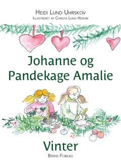 Johanne og Pandekage Amalie - vinter : børneroman