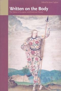 Written on the body : the tattoo in European and American history