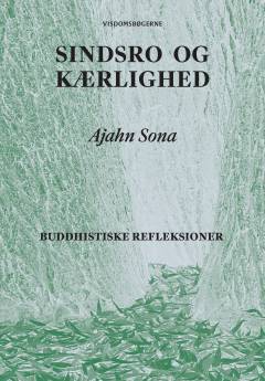 Sindsro og kærlighed : buddhistiske refleksioner