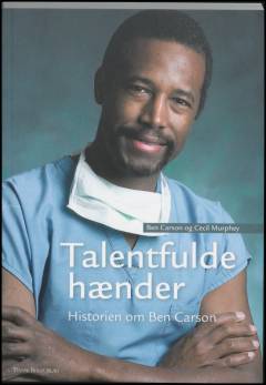 Talentfulde hænder : historien om Ben Carson