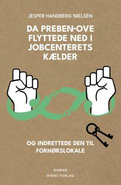 Da Preben-Ove flyttede ned i jobcenterets kælder og indrettede den til forhørslokale
