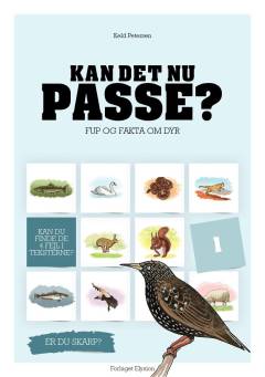 Kan det nu passe? : fup og fakta om dyr. 1
