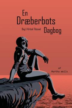 En dræberbots dagbog - kritisk tilstand