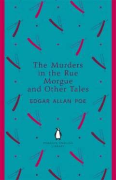The Murders in the Rue Morgue and Other Tales