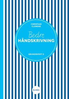Bedre håndskrivning. Grundskrift 2