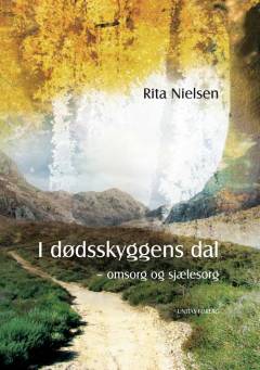 I dødsskyggens dal : omsorg og sjælesorg