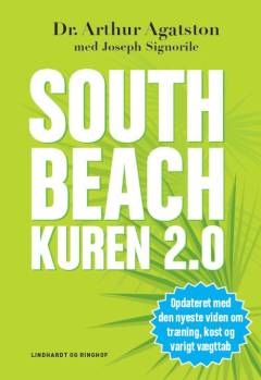 South Beach kuren 2.0 : hurtigere vægttab og bedre helbred resten af livet