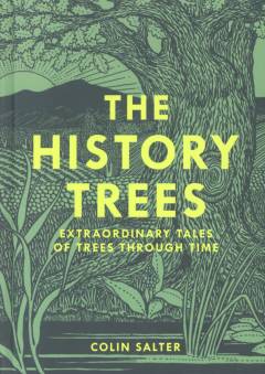 The history trees : extraordinary tales of trees through time