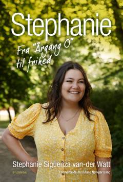Stephanie : fra "Årgang 0" til frihed