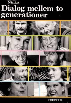 Dialog mellem to generationer : 25 dobbelt-interviews af Ninka
