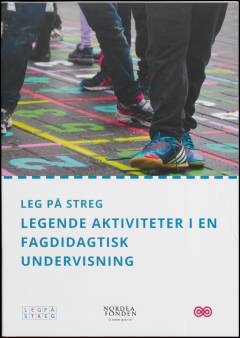 Legende aktiviteter i en fagdidaktisk undervisning : leg på streg