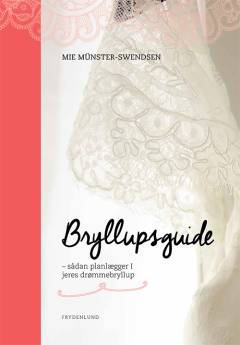 Bryllupsguide : sådan planlægger I jeres drømmebryllup