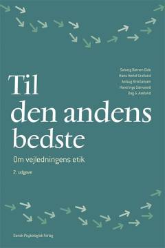 Til den andens bedste : om vejledningens etik