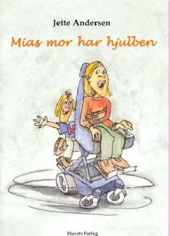 Mias mor har hjulben