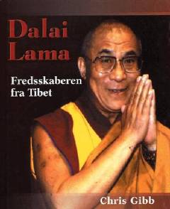 Dalai Lama : fredsskaberen fra Tibet