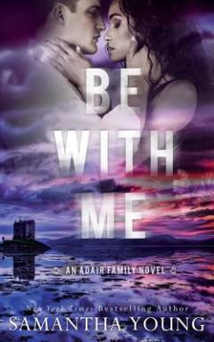 Be with me : an Adair family novel