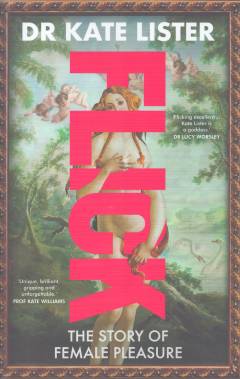 FLICK : the story of female pleasure