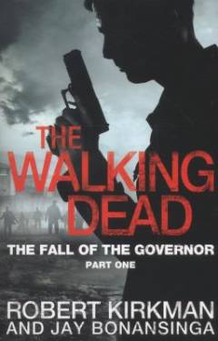 The walking dead - The fall of the governor. Part 1